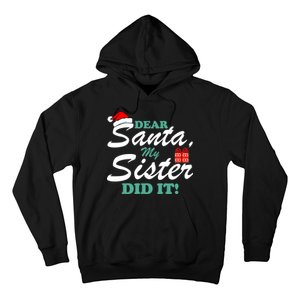 Funny Dear Santa My Sister Did It Hoodie