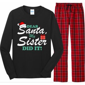 Funny Dear Santa My Sister Did It Long Sleeve Pajama Set