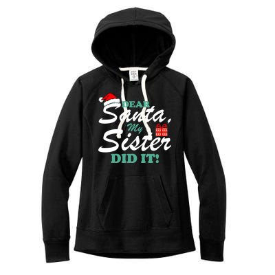 Funny Dear Santa My Sister Did It Women's Fleece Hoodie