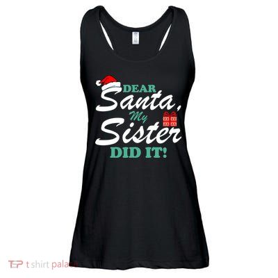 Funny Dear Santa My Sister Did It Ladies Essential Flowy Tank