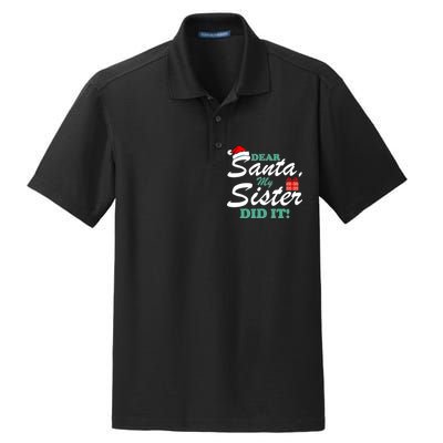 Funny Dear Santa My Sister Did It Dry Zone Grid Polo