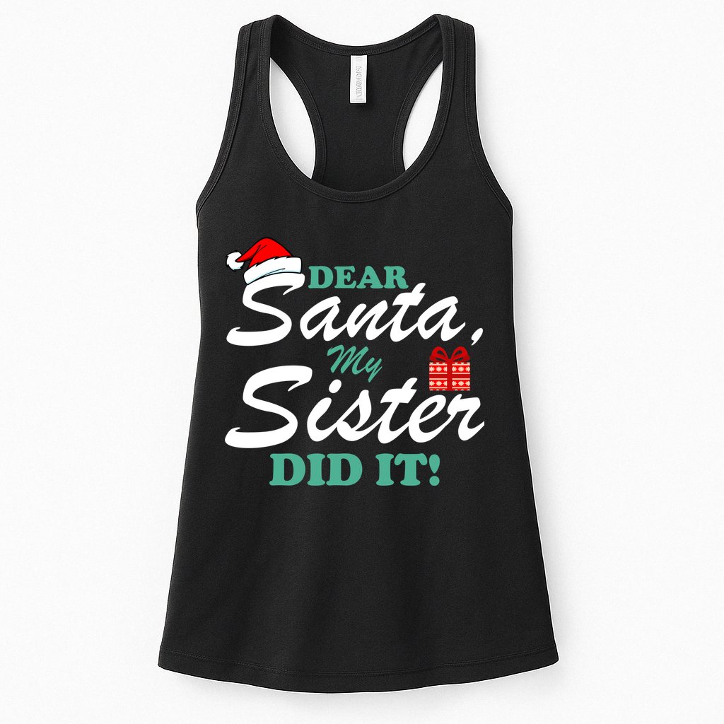 Funny Dear Santa My Sister Did It Womens Tank Top
