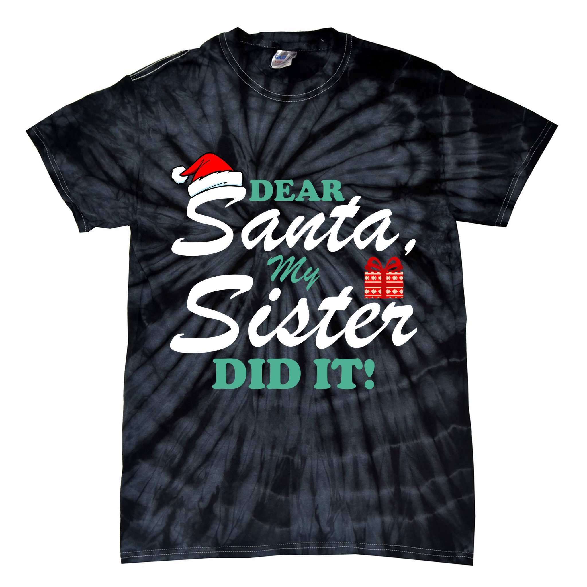 Funny Dear Santa My Sister Did It Tie-Dye T-Shirt