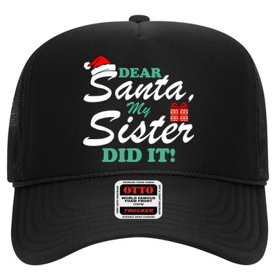 Funny Dear Santa My Sister Did It Trucker Hat