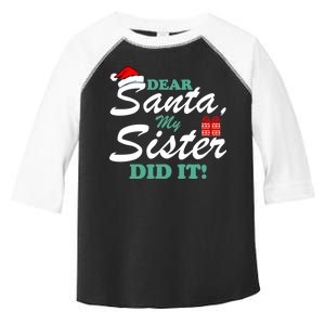 Funny Dear Santa My Sister Did It Toddler Fine Jersey T-Shirt