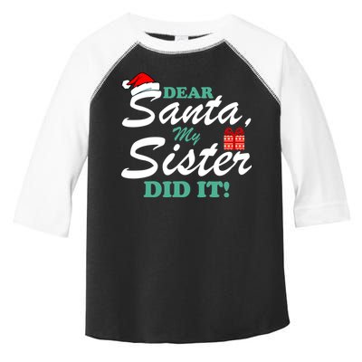 Funny Dear Santa My Sister Did It Toddler Fine Jersey T-Shirt