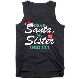 Funny Dear Santa My Sister Did It Tank Top