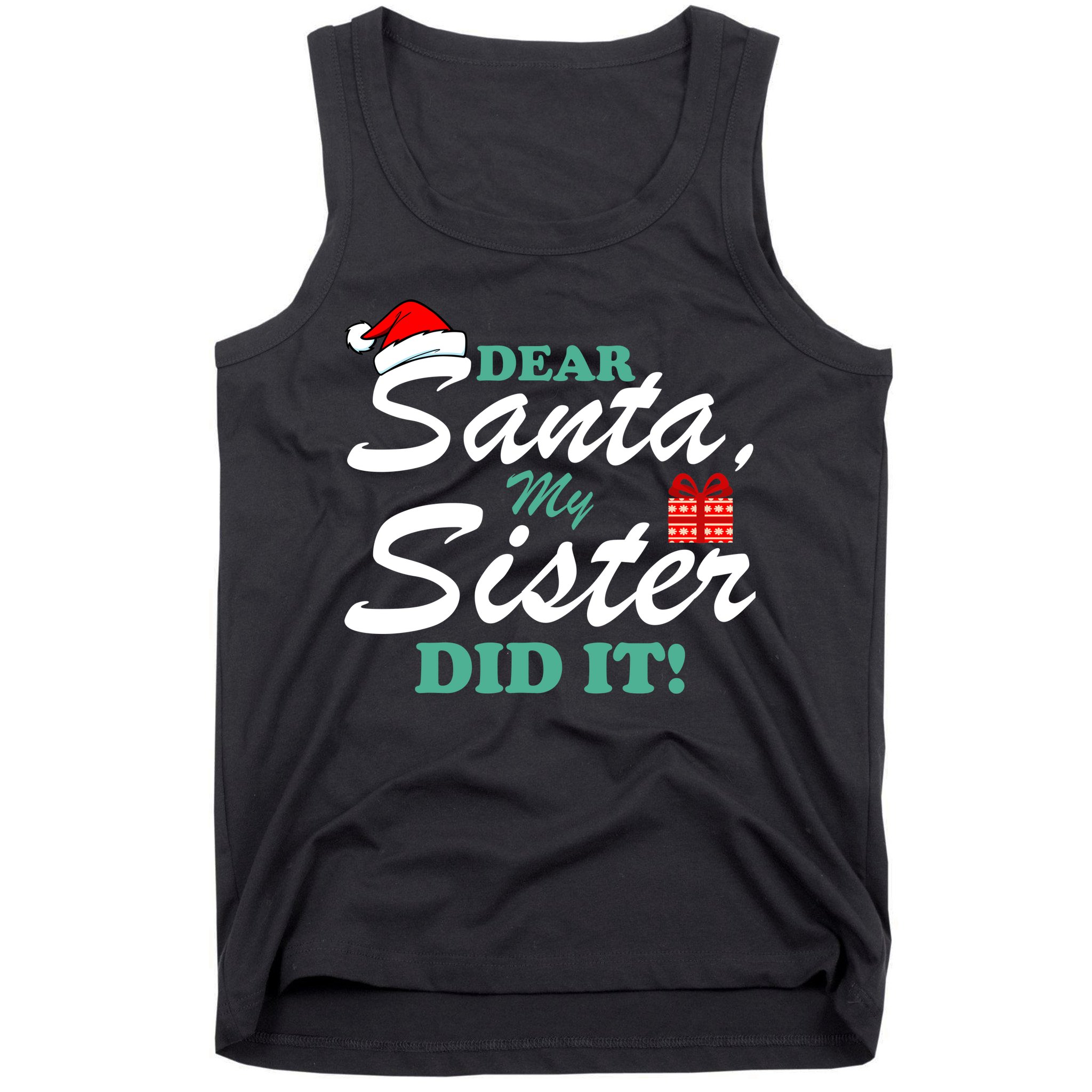 Funny Dear Santa My Sister Did It Tank Top