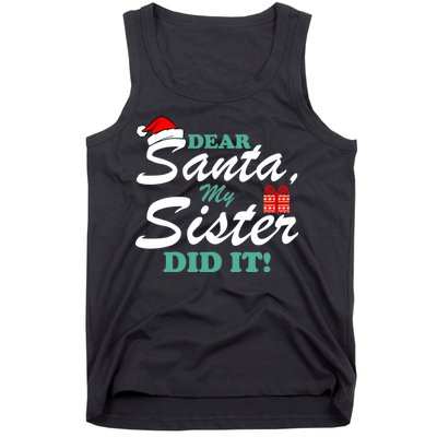 Funny Dear Santa My Sister Did It Tank Top