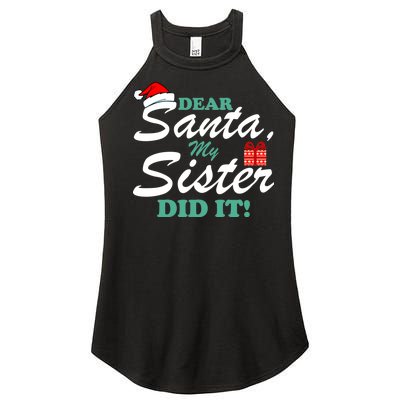 Funny Dear Santa My Sister Did It Women’s Perfect Tri Rocker Tank