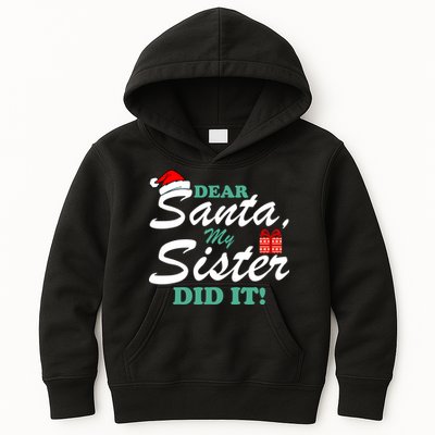 Funny Dear Santa My Sister Did It Kids Hoodie