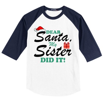 Funny Dear Santa My Sister Did It Baseball Sleeve Shirt