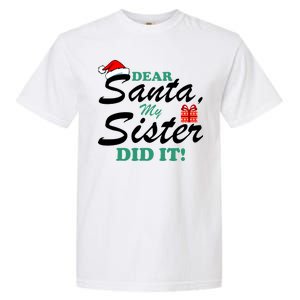 Funny Dear Santa My Sister Did It Garment-Dyed Heavyweight T-Shirt