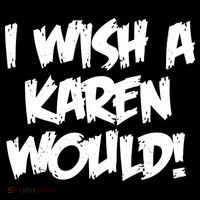 Funny Distressed I Wish A Karen Would  Impact Tech Backpack