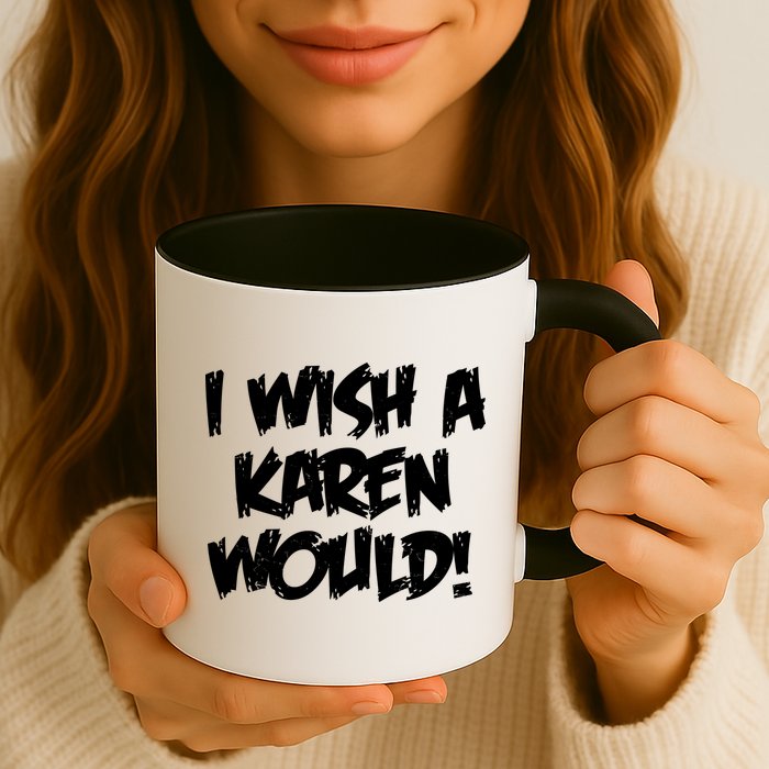 Funny Distressed I Wish A Karen Would  Mug