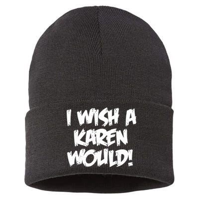 Funny Distressed I Wish A Karen Would  Sustainable Knit Beanie