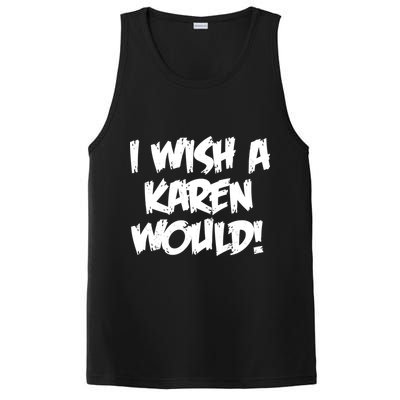 Funny Distressed I Wish A Karen Would  PosiCharge Competitor Tank