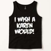 Funny Distressed I Wish A Karen Would  Tank Top