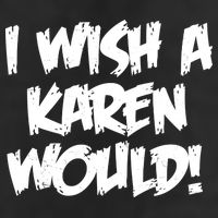 Funny Distressed I Wish A Karen Would  Golf Towel