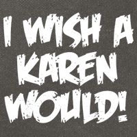 Funny Distressed I Wish A Karen Would  Cotton Canvas Backpack