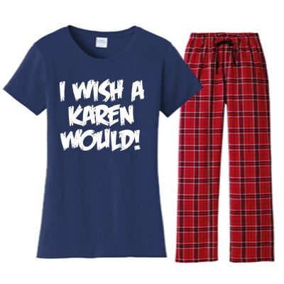 Funny Distressed I Wish A Karen Would  Women's Flannel Pajama Set