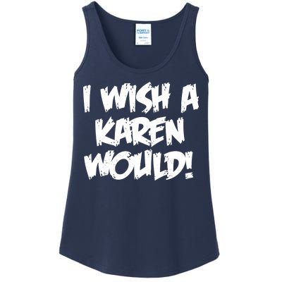 Funny Distressed I Wish A Karen Would  Ladies Essential Tank