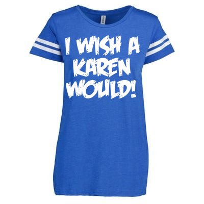 Funny Distressed I Wish A Karen Would  Enza Ladies Jersey Football T-Shirt