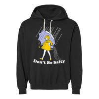 Funny Don't Be Salty Garment-Dyed Fleece Hoodie