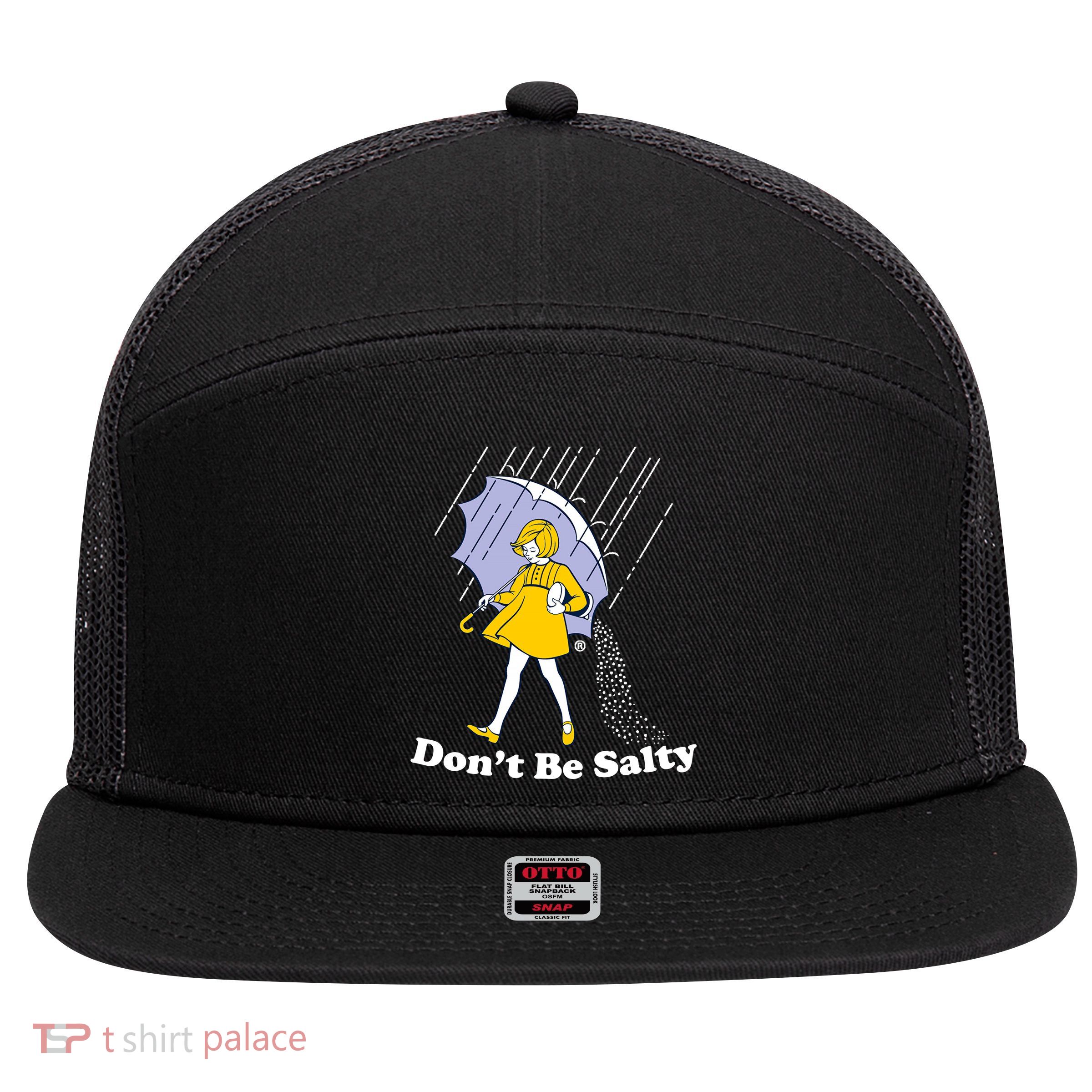 Funny Don't Be Salty 7 Panel Mesh Trucker Snapback Hat