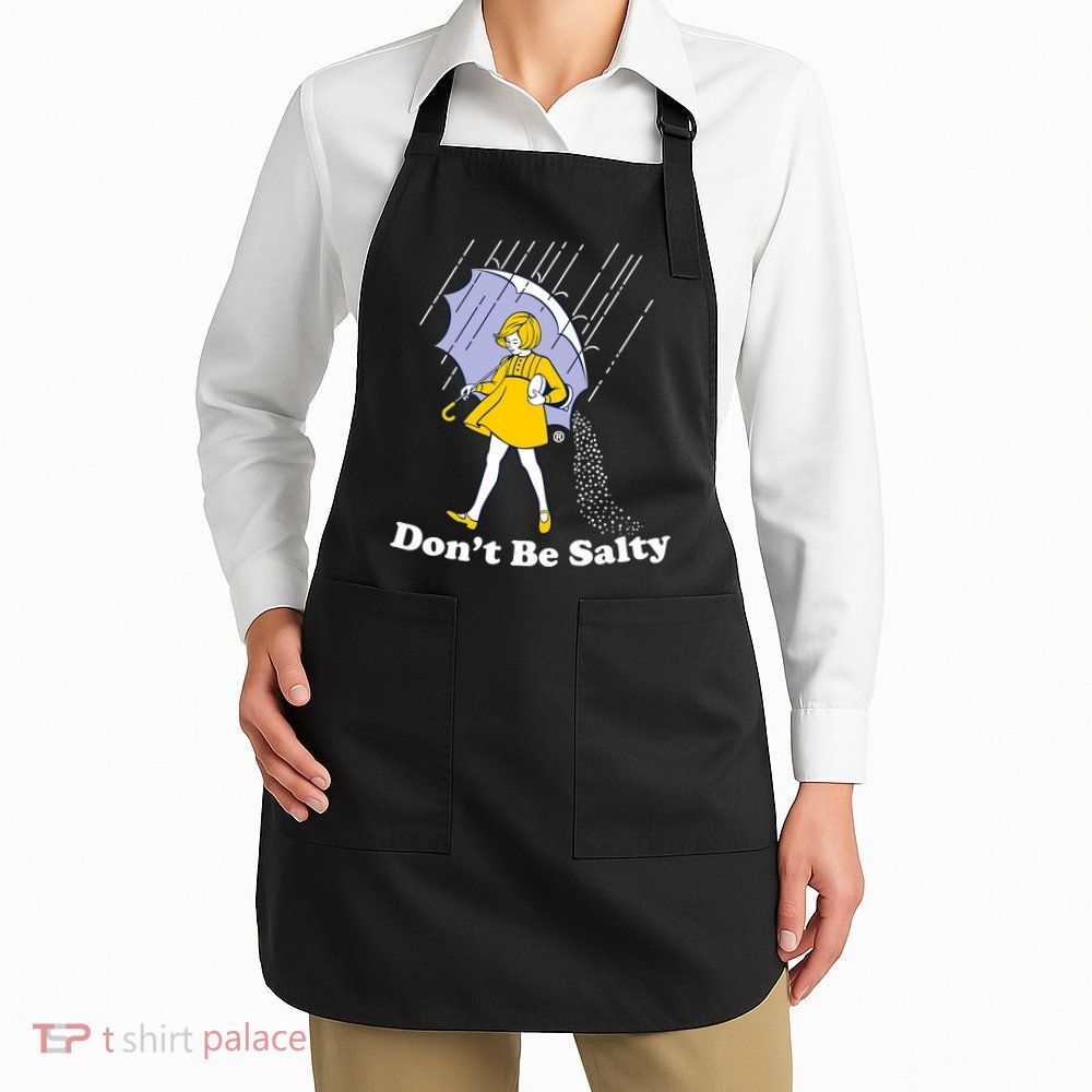 Funny Don't Be Salty Apron