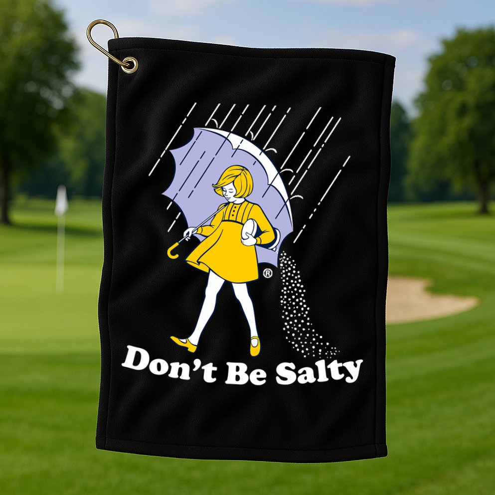 Funny Don't Be Salty Golf Towel