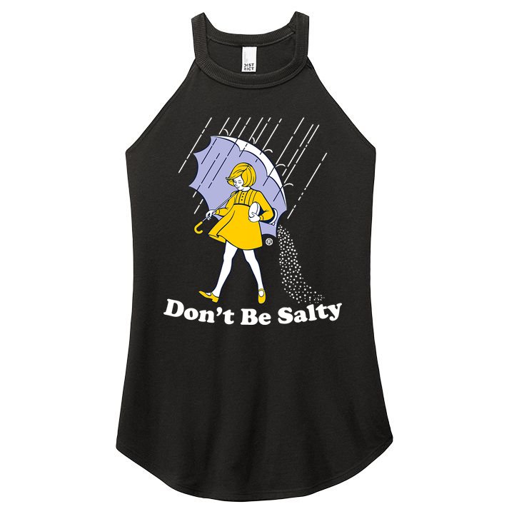 Funny Don't Be Salty Women's Perfect Tri Rocker Tank