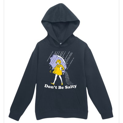 Funny Don't Be Salty Urban Pullover Hoodie