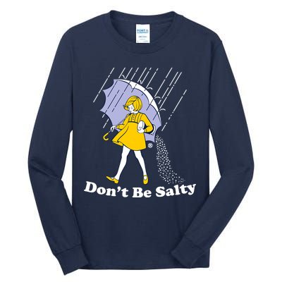 Funny Don't Be Salty Tall Long Sleeve T-Shirt