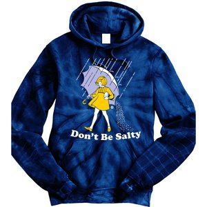 Funny Don't Be Salty Tie Dye Hoodie