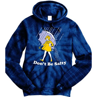 Funny Don't Be Salty Tie Dye Hoodie