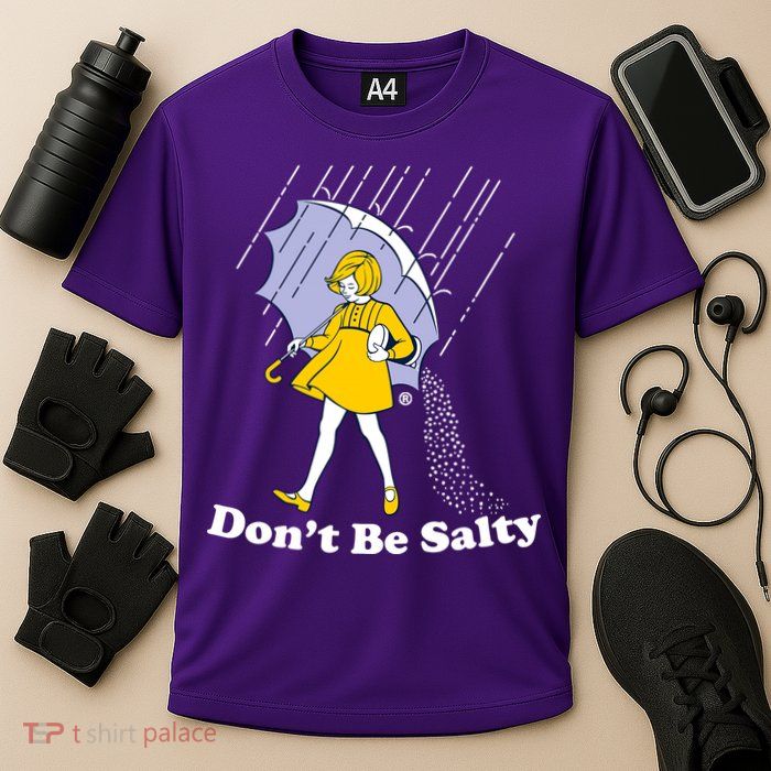 Funny Don't Be Salty Performance Shirt
