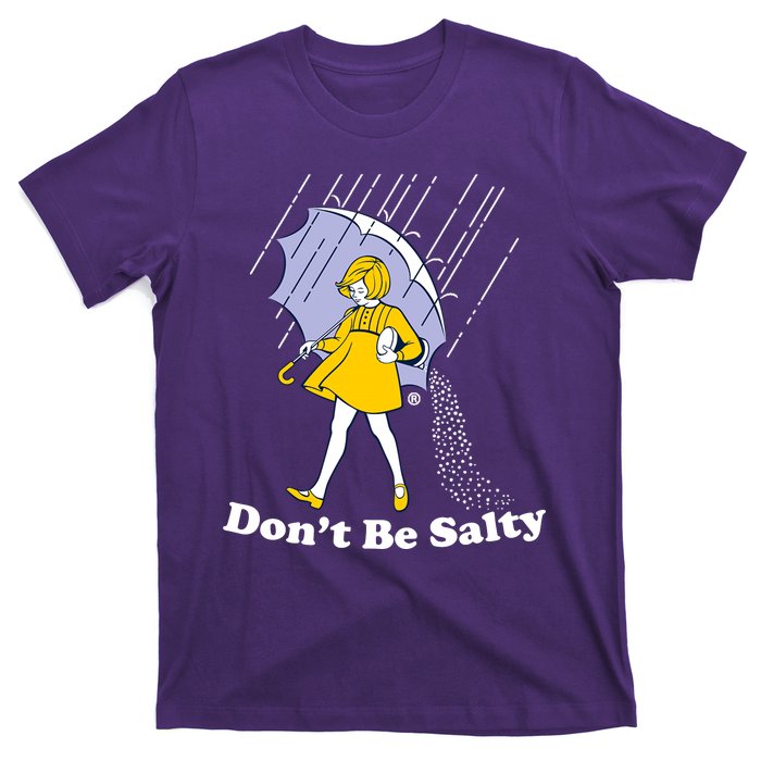 Funny Don't Be Salty T-Shirt