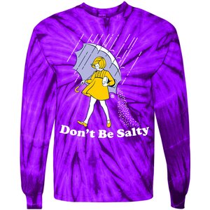 Funny Don't Be Salty Tie-Dye Long Sleeve Shirt