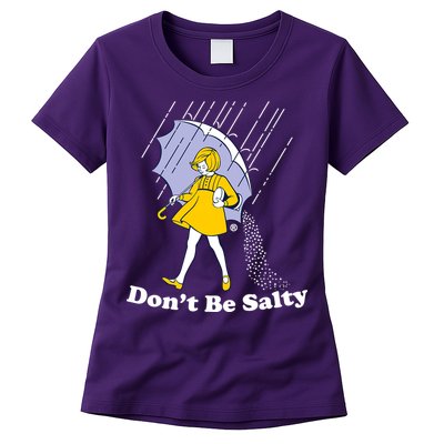 Funny Don't Be Salty Womens T-Shirt