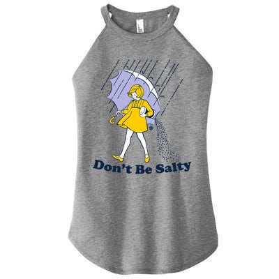 Funny Don't Be Salty Women’s Perfect Tri Rocker Tank