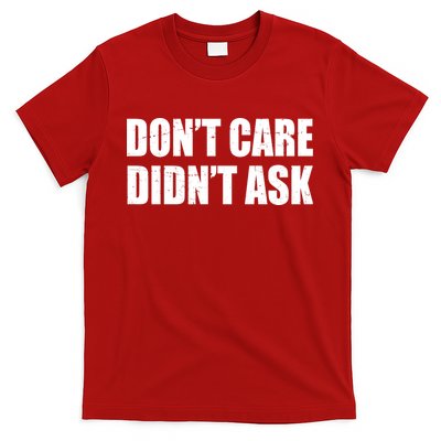 Funny Don't Care Didn't Ask T-Shirt