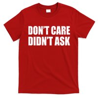 Funny Don't Care Didn't Ask T-Shirt