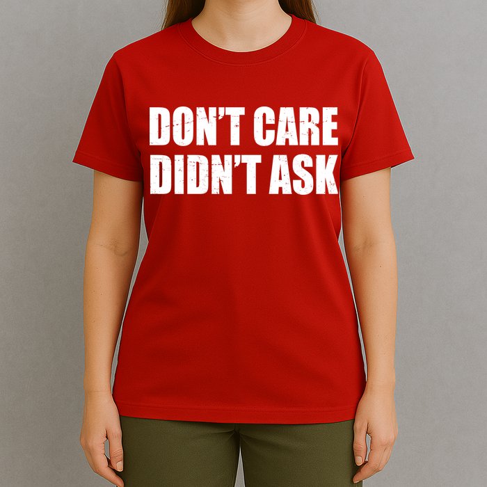 Funny Don't Care Didn't Ask T-Shirt