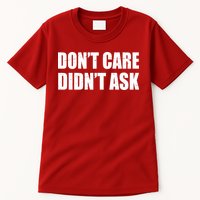 Funny Don't Care Didn't Ask Tall T-Shirt
