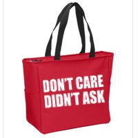 Funny Don't Care Didn't Ask Zip Tote Bag