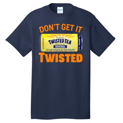 Funny Don't Get It Twisted Tea Meme Tall T-Shirt