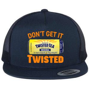 Funny Don't Get It Twisted Tea Meme Flat Bill Trucker Hat