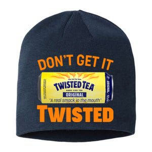 Funny Don't Get It Twisted Tea Meme Sustainable Beanie