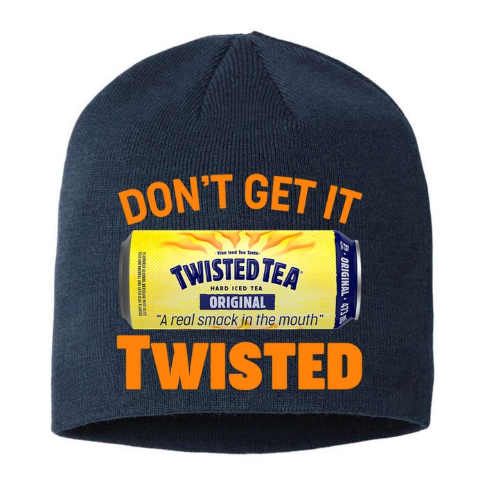 Funny Don't Get It Twisted Tea Meme Sustainable Beanie